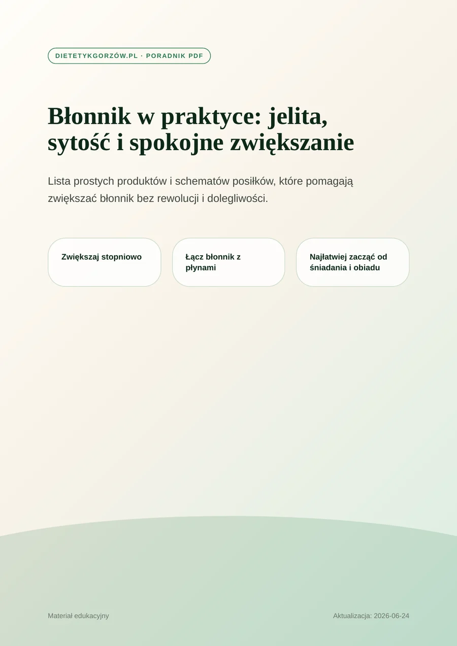 Miniatura pierwszej strony poradnika: Błonnik w praktyce: jelita, sytość i spokojne zwiększanie
