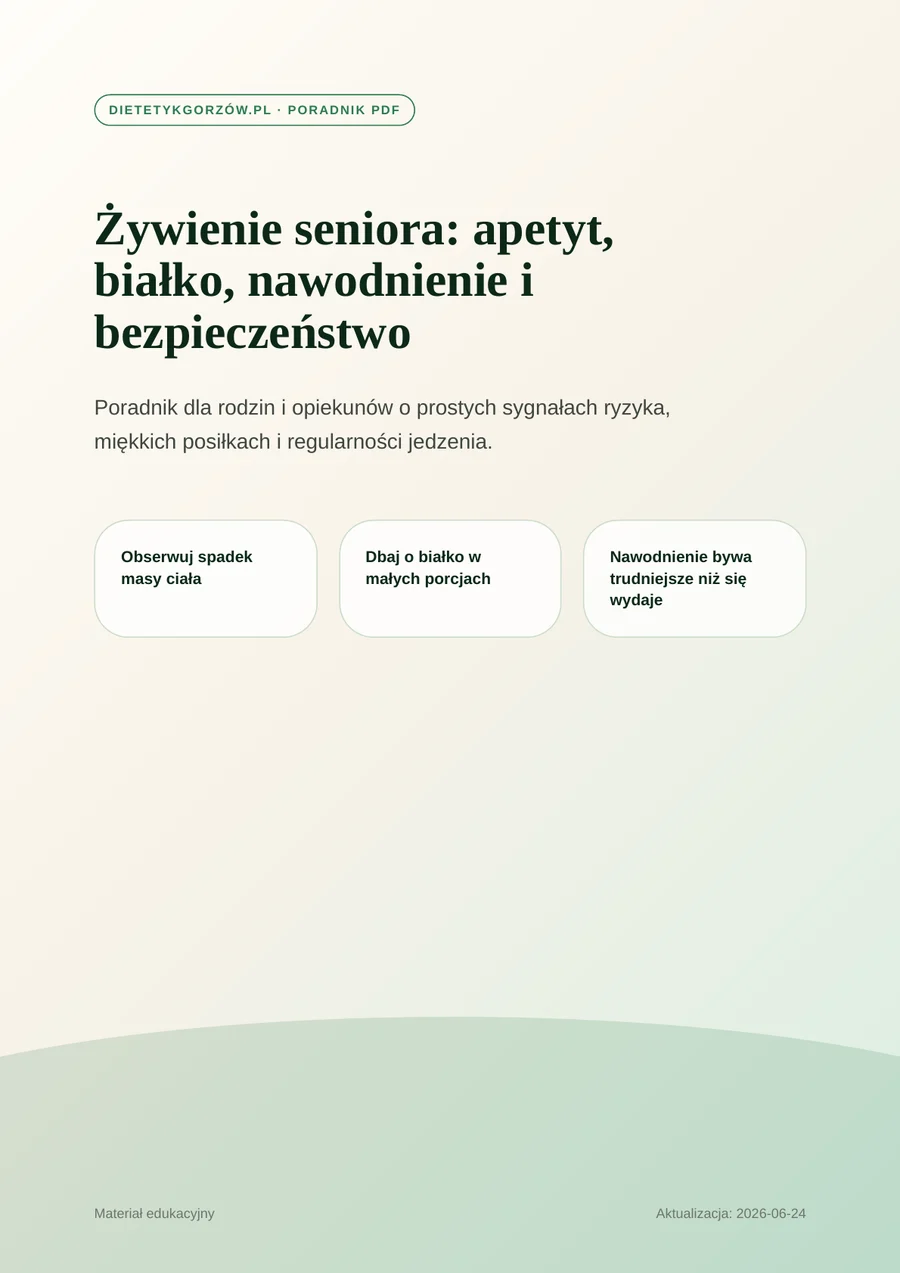 Miniatura pierwszej strony poradnika: Żywienie seniora: apetyt, białko, nawodnienie i bezpieczeństwo